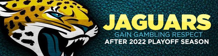 Jaguars Gain Gambling Respect After 2022 Playoff Season