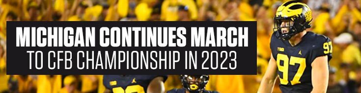 Michigan Continues March to CFB Championship in 2023