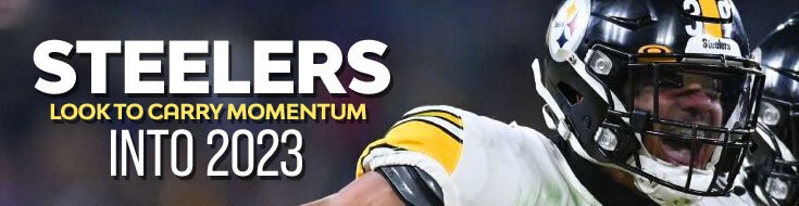 Steelers Look to Carry Momentum Into 2023