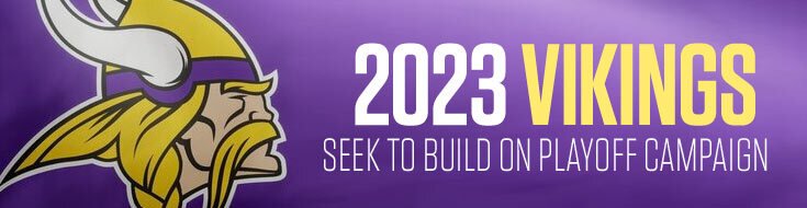 2023 Vikings Seek to Build on Playoff Campaign