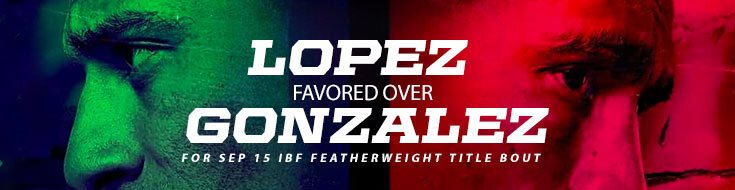 Lopez vs. Gonzalez 2023 IBF World Featherweight Title Betting Odds (09-15-2023)