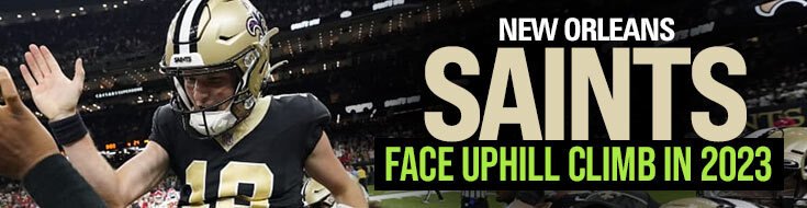 New Orleans Saints Face Uphill Climb in 2023
