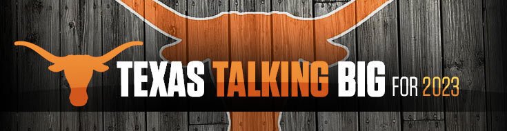 Texas Talking Big for 2023