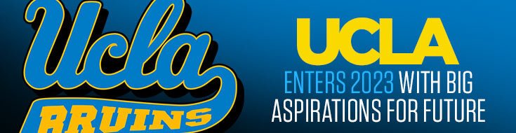 UCLA Enters 2023 With Big Aspirations for Future