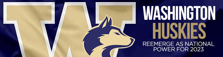 Washington Huskies Reemerge as National Power for 2023