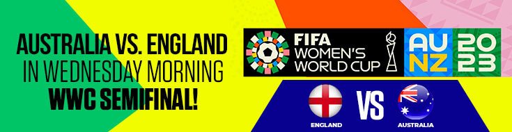 Women's World Cup Australia vs. England Betting Odds & Analysis (08-16-2023)