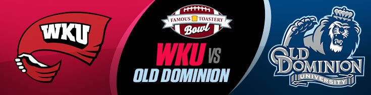 Famous Toastery Bowl WKU vs. Old Dominion Betting Odds & Picks (12-18-2023)