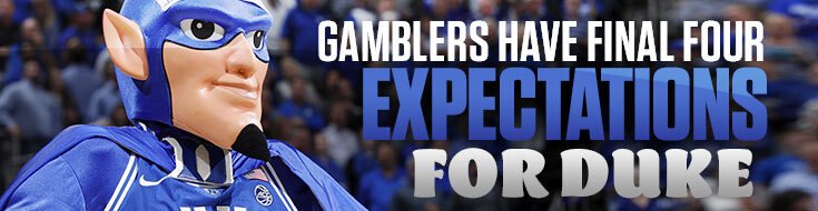 Gamblers Have Final Four Expectations for Duke Blue Devils