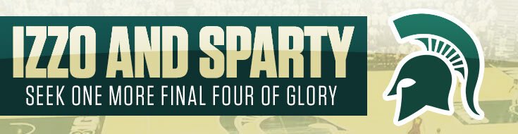Izzo and Michigan State Spartans Seek One More Final Four of Glory