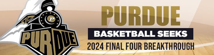 Purdue Boilermakers Basketball Seeks 2024 Final Four Breakthrough