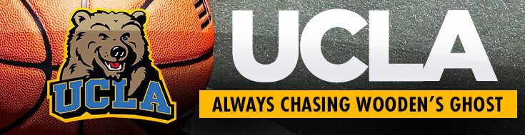 UCLA Always Chasing Wooden’s Ghost
