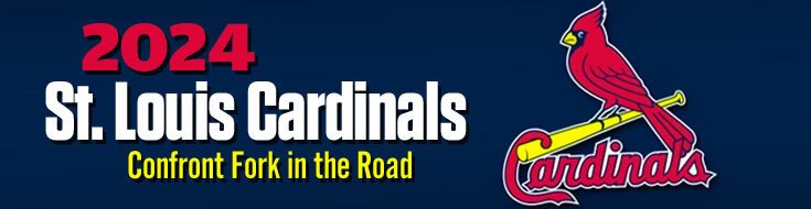 2024 St. Louis Cardinals Confront Fork in the Road