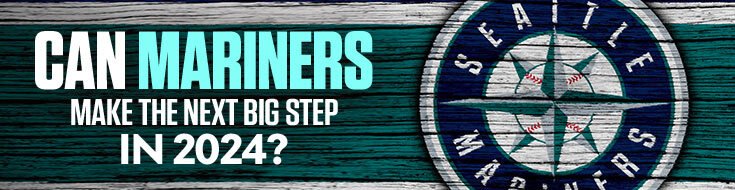 Can Mariners Make the Next Big Step in 2024