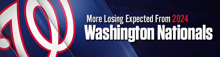 More Losing Expected From 2024 Washington Nationals