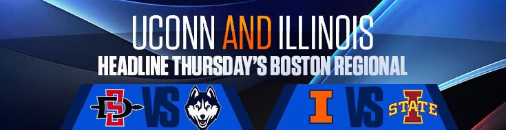 UConn and Illinois Headline Thursday’s Boston Regional