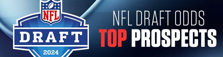 2024 NFL Draft Odds – Top Prospects