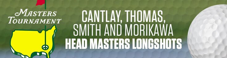Cantlay, Thomas, Smith, and Morikawa Head Masters Longshots