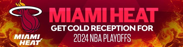 Miami Heat Get Cold Reception for 2024 NBA Playoffs