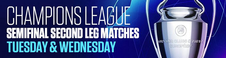 Champions League Semifinal Second Leg matches Tuesday & Wednesday