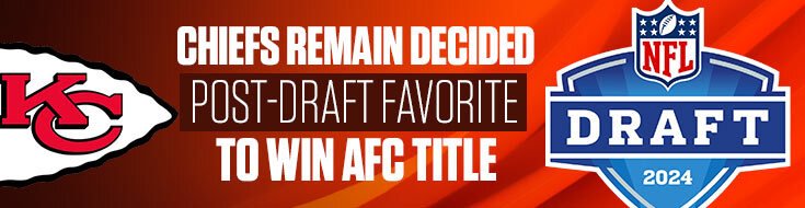 Chiefs Remain Decided Post-Draft Favorite to Win AFC Title