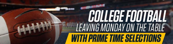 College Football Leaving Monday on the Table With Prime Time Selections