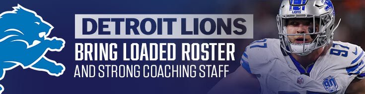 Detroit Lions Bring Loaded Roster and Strong Coaching Staff