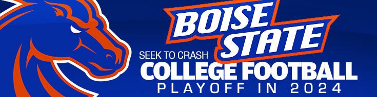 Boise State Broncos Seek to Crash College Football Playoff in 2024