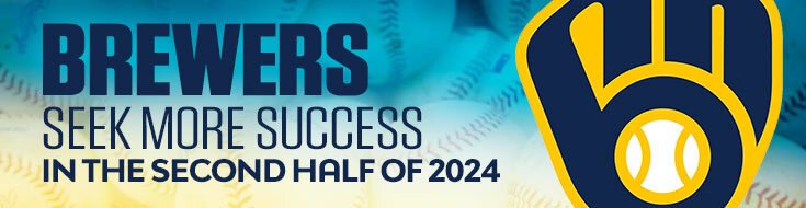 Brewers Seek More Success in the Second Half of 2024