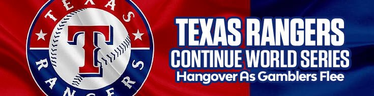 Texas Rangers Continue World Series Hangover As Gamblers Flee