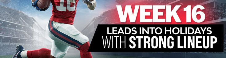 Week 16 Leads Into Holidays With Strong Lineup