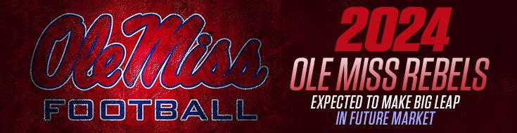 2024 Ole Miss Rebels Expected to Make Big Leap in Future Market