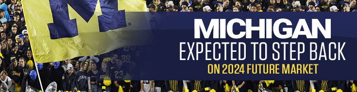 Michigan Expected To Step Back on 2024 Future Market