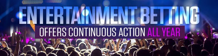 Entertainment Betting Offers Continuous Action All Year