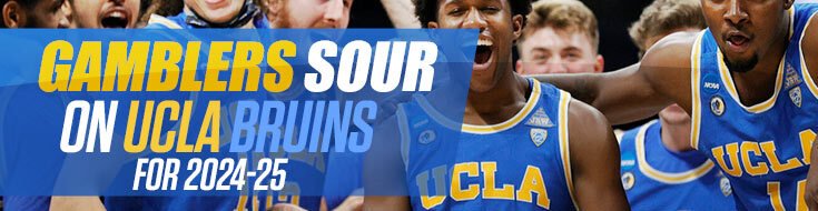 Gamblers Sour on UCLA Bruins for 2024-25