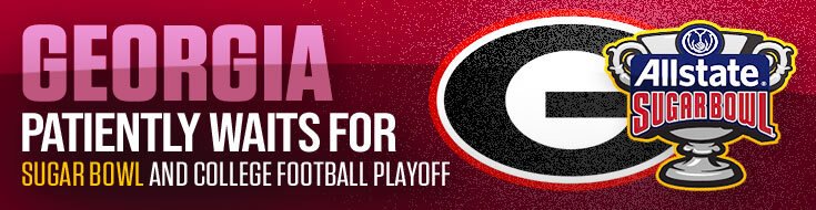 Georgia Patiently Waits for Sugar Bowl and College Football Playoff