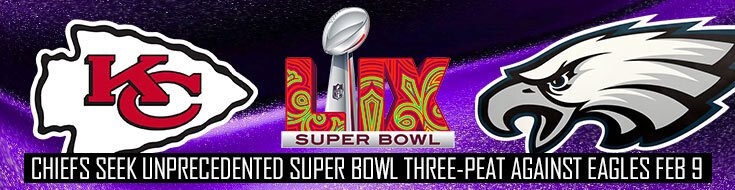 Super Bowl LIX Kansas City Chiefs vs. Philadelphia Eagles NFL Betting Odds (02-09-2025)
