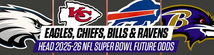 Eagles, Chiefs, Bills & Ravens Head 2025-26 NFL Super Bowl Future Odds