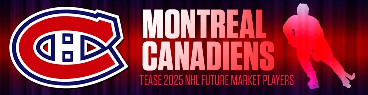 Montreal Canadiens Tease 2025 NHL Future Market Players