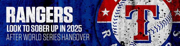 Rangers Look to Sober Up in 2025 After World Series Hangover