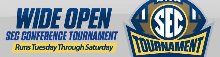 Wide Open SEC Conference Tournament Runs Tuesday Through Saturday