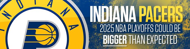 Indiana Pacers 2025 NBA Playoffs Could Be Bigger Than Expected (1)