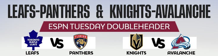 Leafs-Panthers & Knights-Avalanche ESPN Tuesday Doubleheader