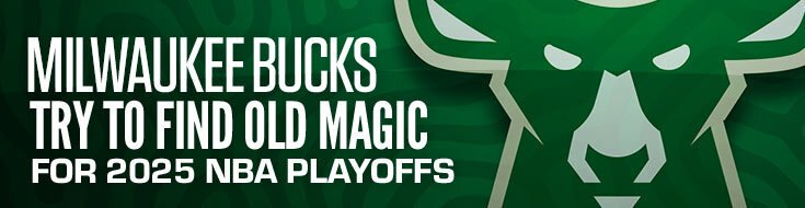 Milwaukee Bucks Try to Find Old Magic for 2025 NBA Playoffs