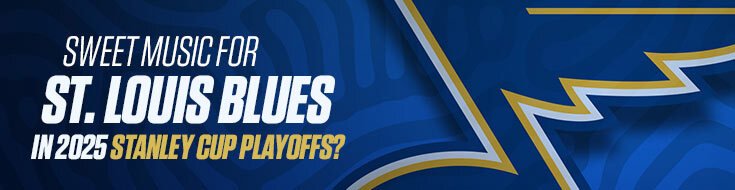 Sweet Music for St. Louis Blues in 2025 Stanley Cup Playoffs