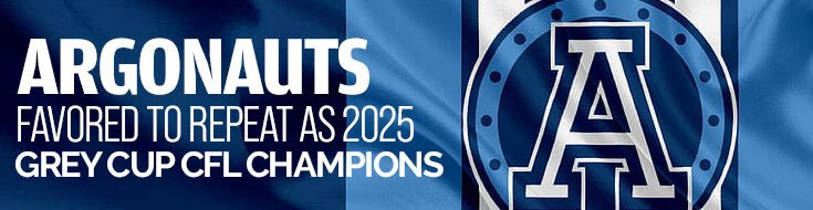 Argonauts Favored to Repeat as 2025 Grey Cup CFL Champions