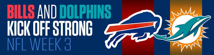 Bills and Dolphins Kick Off Strong NFL Week 3