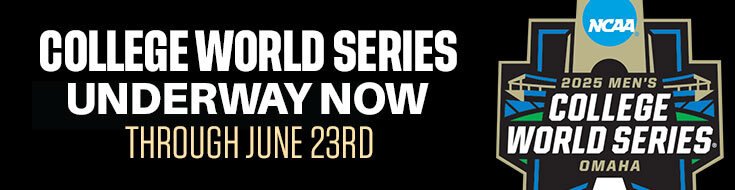 College World Series Underway Now Through June 23