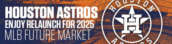 Houston Astros Enjoy Relaunch for 2025 MLB Future Market