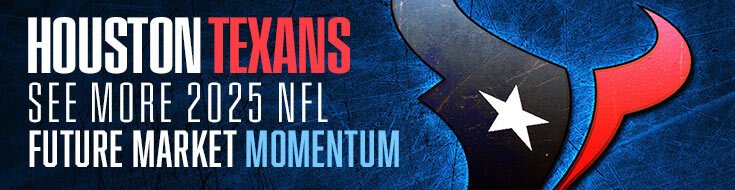 Houston Texans See More 2025 NFL Future Market Momentum.