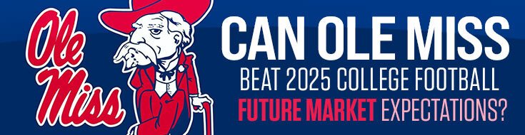 Can Ole Miss Beat 2025 College Football Future Market Expectations